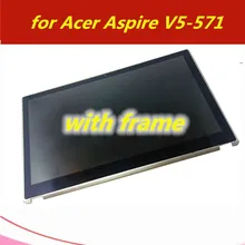 С рамкой ноутбук с сенсорным экраном дигитайзер Экран для acer Aspire V5-531 V5-531P V5-571 V5-571P V5-571PG ЖК-дисплей в сборе