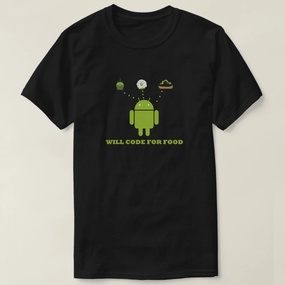 

2019 Printed Men T Shirt Cotton Short Sleeve Will Code For Food (Android Software Developer) T-Shirt Women tshirt