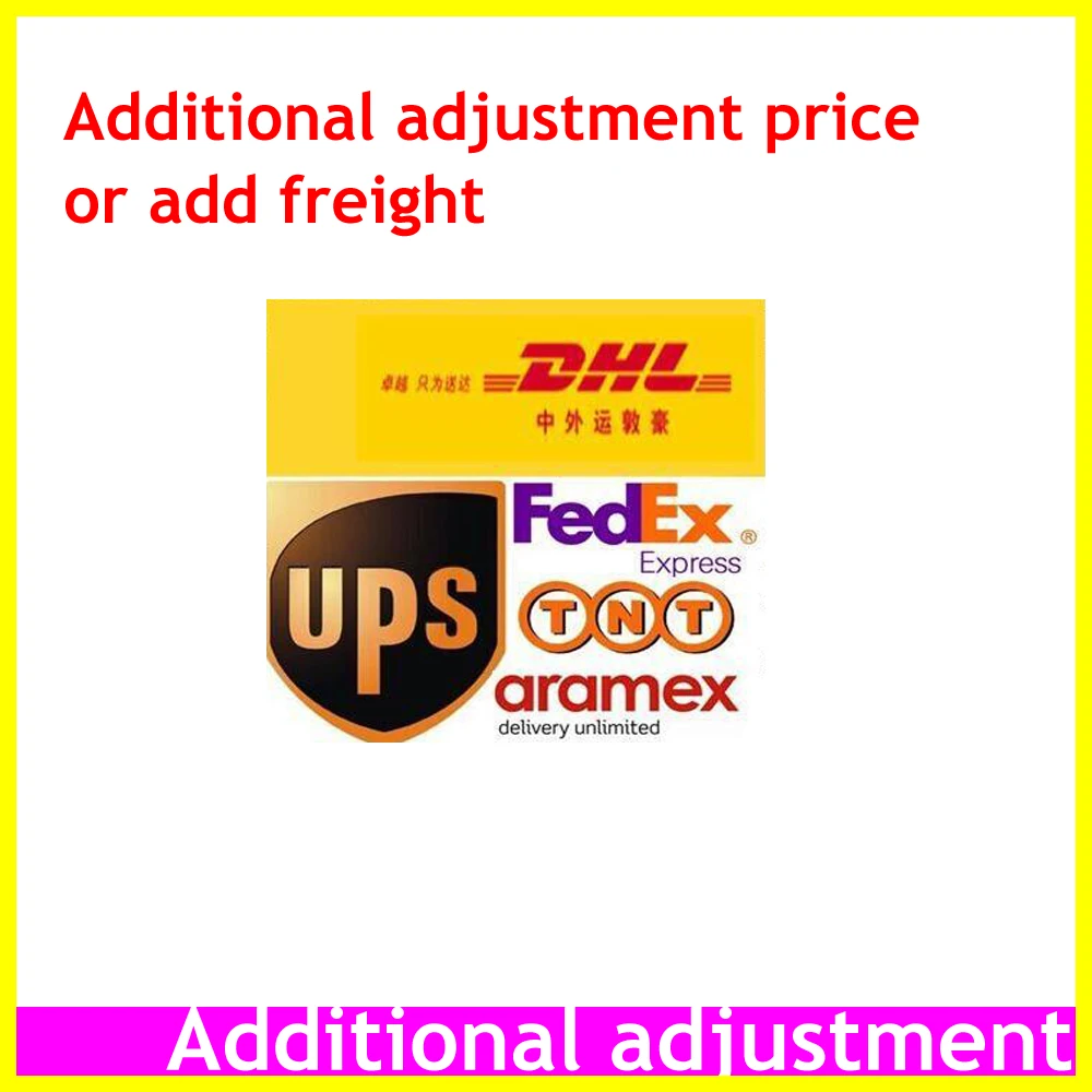

Extra fee, Additional adjustment price or add freight no actual products