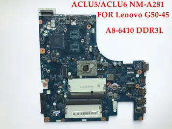 

High quality laptop motherboard for Lenovo G50-45 ACLU5/ACLU6 NM-A281 A8-6410 DDR3L 100% Fully tested
