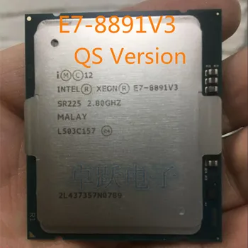 

Original Intel Xeon E7-8891 V3 QS version CPU E7-8891V3 processor 2.80GHz 10-Core 45MB E7 8891V3 LGA2011 165W free shipping