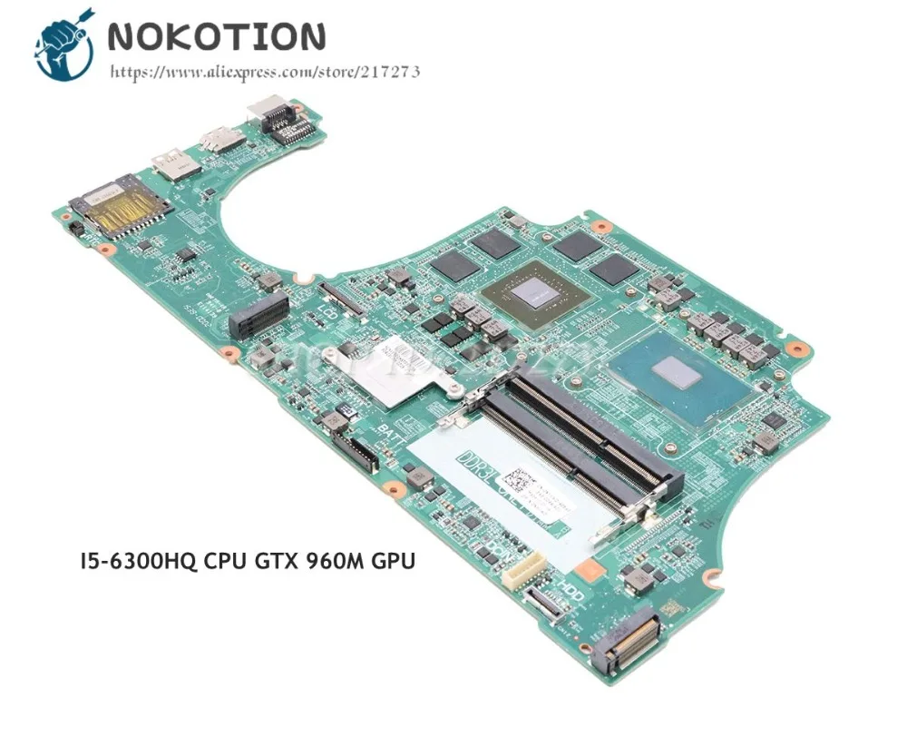 cheap NOKOTION For Dell Inspiron 15 7559 Laptop Motherboard CN 0NXYWD 0NXYWD DAAM9AMB8D0 Main Board I5 6300HQ CPU GTX 960M GPU