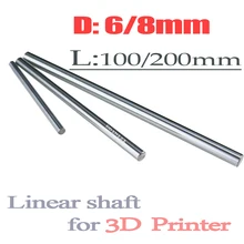Axe linéaire d'imprimante 3d, 1 pièce 6mm et 8mm 6x100 6x200 8x100 8x200, 8x200mm, Rail de revêtement de cylindre, axe linéaire cnc pièces