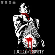 Walking dead Negan Lucille ist thirsty t-shirt männer frauen t-shirt Gildan 100% premium gesponnene baumwolle vorgeschrumpft kostenloser versand