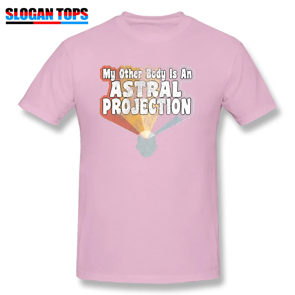 Funny Crew Neck Top T-shirts Summer Autumn Tees Short Sleeve 2018 Popular All Cotton Simple Style T Shirt Fitness Tight Men my other body is an astral projection 20880 pink