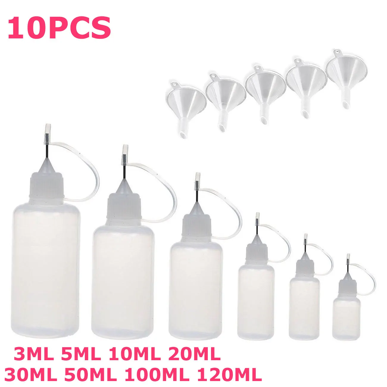 

10PCS X 3ML-120ML Plastic Empty Squeezable Dropper Bottles Glue E Liquid Juice Containers with Steel Needle Tips + Mini Funnels