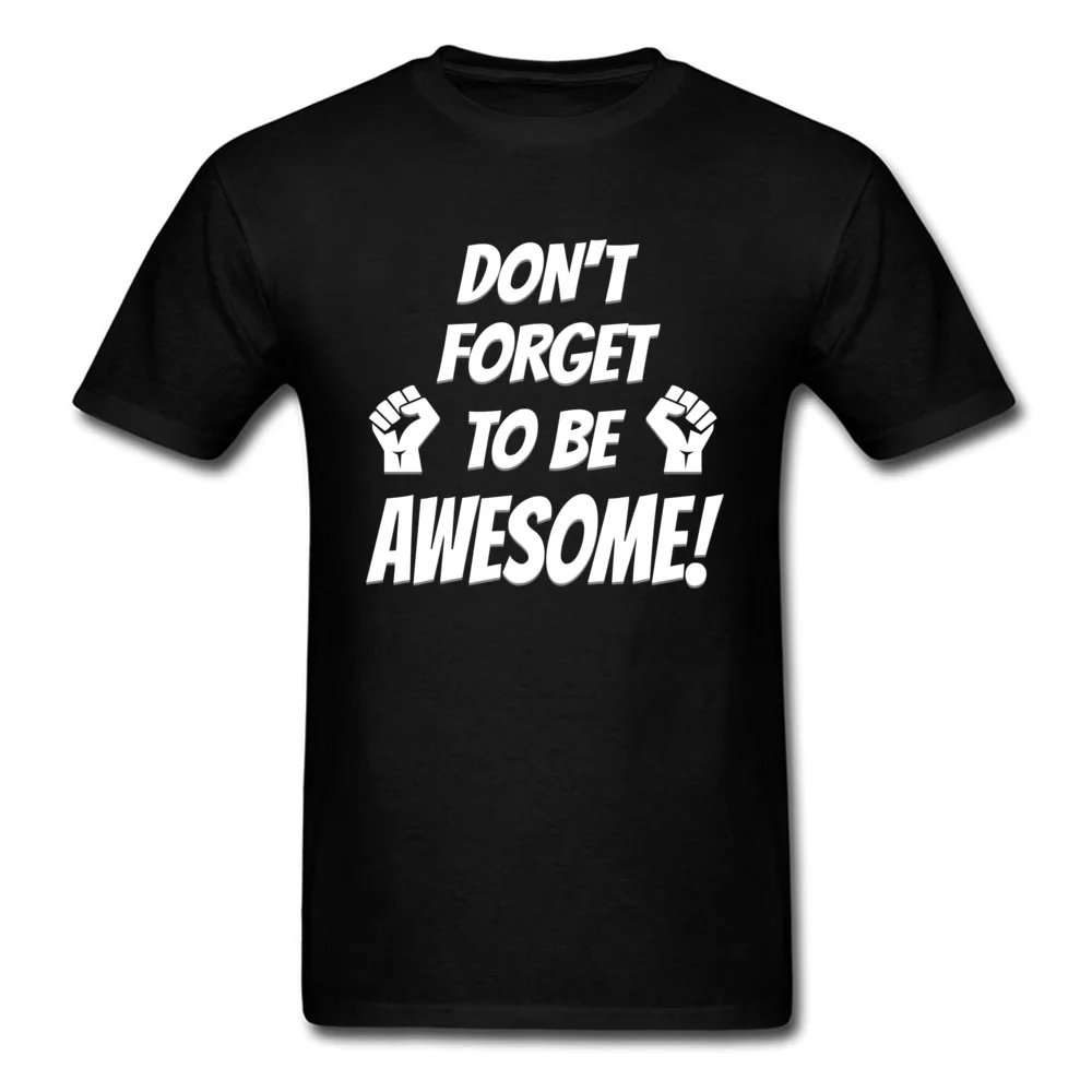 To Be Awesome T Shirt Men Tshirts Black T shirt Letter Print Clothes Positive Saying Tops