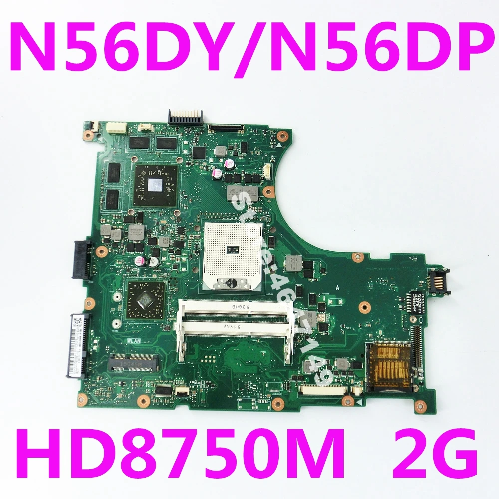 

N56DY Graphic Card HD 8750M 2GB 216-084200 Mainboard REV 2.2 For ASUS N56D N56DP N56DY Laptop Motherboard DDR3 100% Tested