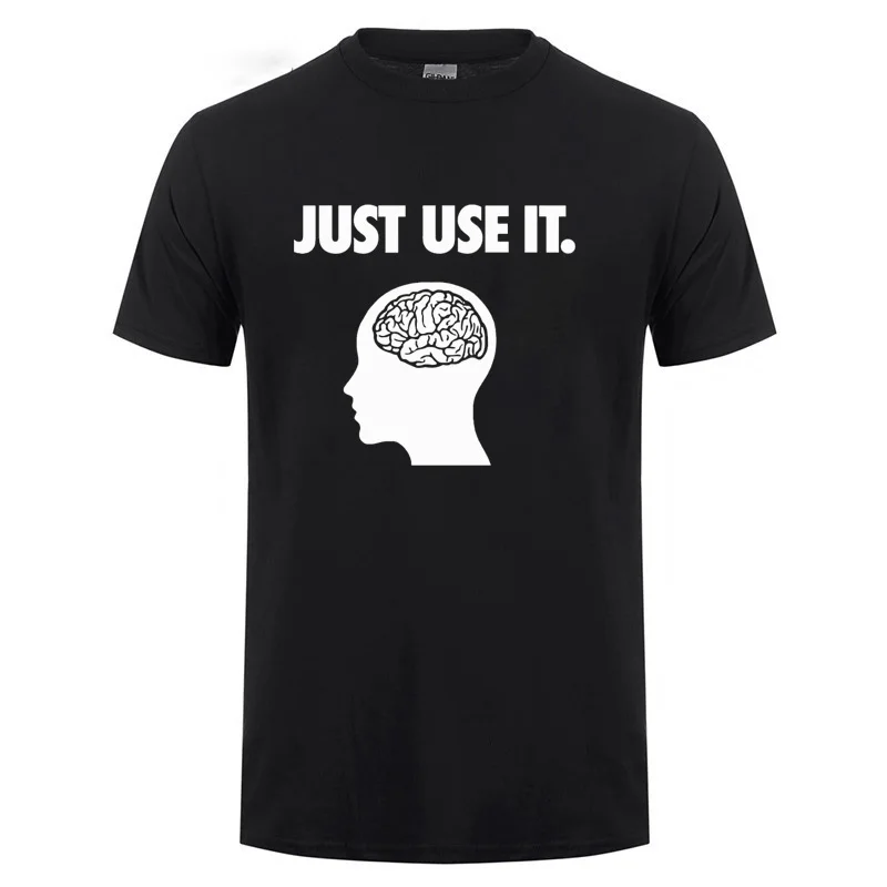 Футболка с надписью Just Use It Your Brain забавный подарок на день рождения для мужчин