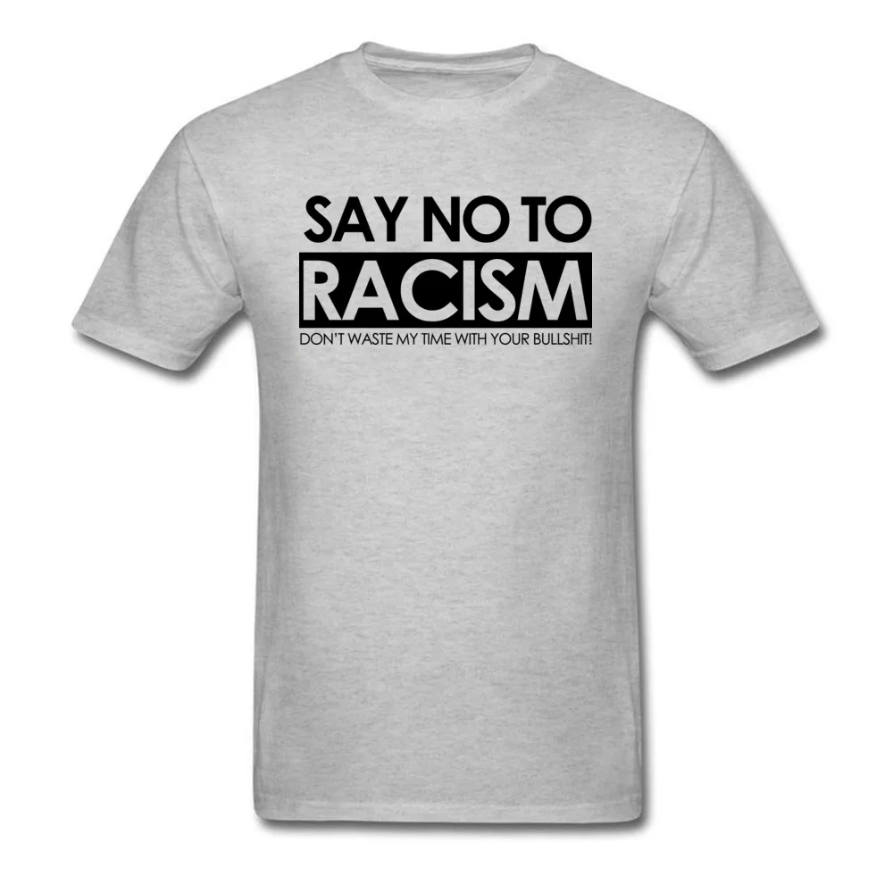Normal Say no To Racism Tops T Shirt for Men 2018 Popular Father Day Round Collar Cotton Short Sleeve T Shirt Casual Tee Shirts Say no To Racism grey
