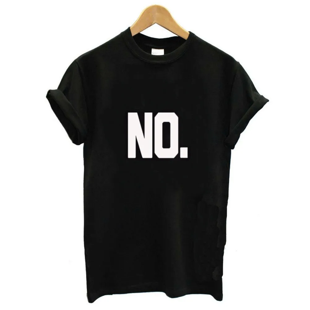 

NO Letter Print T Shirt Women Short Sleeve O Neck Loose Tshirt 2019 Summer Women Tee Shirt Tops Camisetas Mujer
