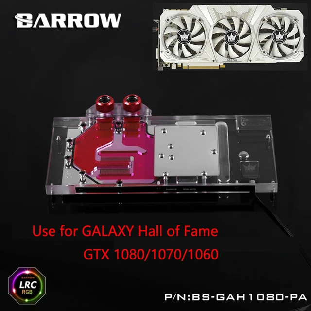 Best Price BARROW Full Cover Graphics Card Block use for GALAXY GTX1080/1070/1060 Hall of Fame Radiator GPU Copper Block LRC RGB 