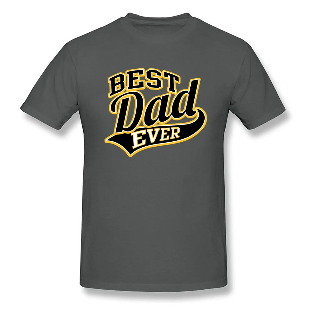 Best Dad Ever Tees New Coming Crewneck Normal Short Sleeve Cotton Fabric Men's Top T-shirts Custom Sweatshirts Best Dad Ever carbon