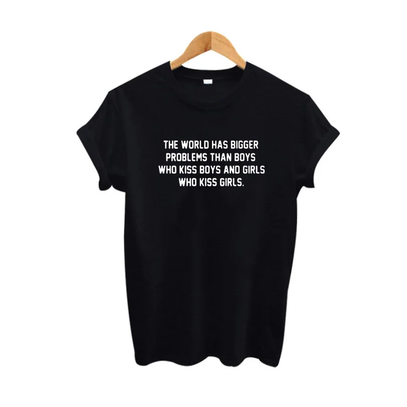 T-shirt Letter T Shirt The World Has Bigger Problems Than Boys Who Kiss Boys and Girls Who Kiss Girls Tumblr Women - Цвет: black