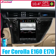 ZaiXi 10.4" Tesla Type Android For Toyota Corolla E160 E170 2013~ Car Android DVD Player Navigation GPS Multimedia system