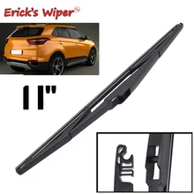 Erick-limpiaparabrisas trasero para Hyundai Creta IX25 MK1, parabrisas trasero de 11