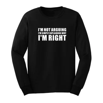 

Mens I'm Not Arguing Funny Slogan Long Sleeve T-Shirts Casual Men Tee