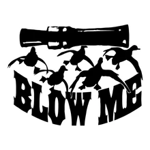 16*12CM Blow Me Duck Hunting Hunter 비닐 자동차 스티커 데칼 재미 있은 오토바이 장식 액세서리 C8-1503