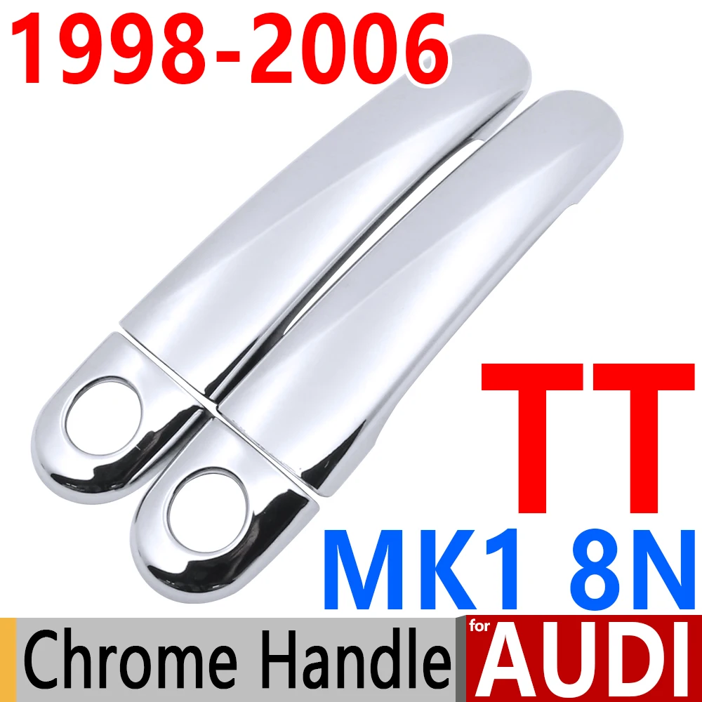 

For AUDI TT 8N MK1 1998-2006 Luxurious Chrome Door Handle Covers Trim Set of 2 1.8T 1999 2000 2002 2005 Accessories Car Styling