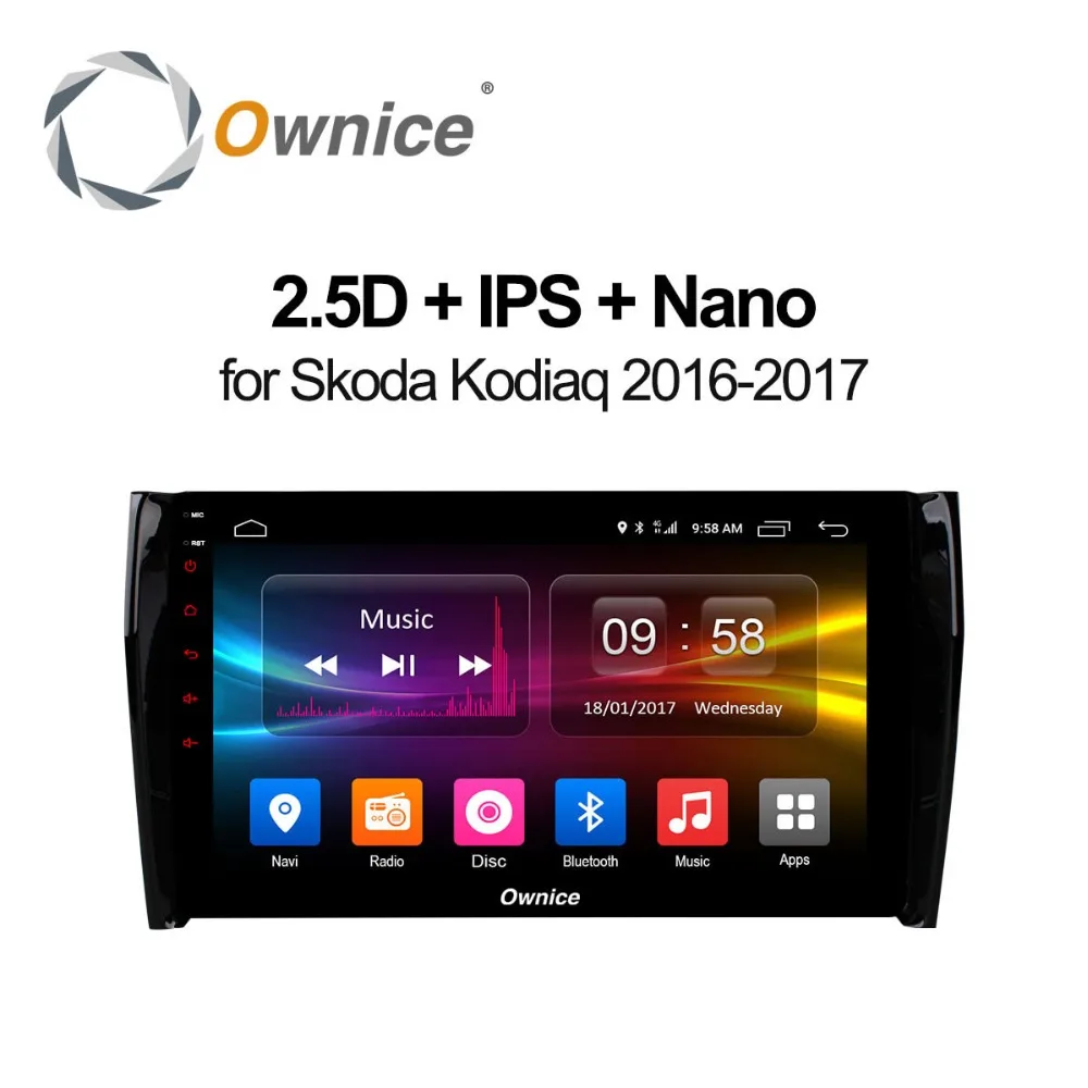 Flash Deal Ownice C500+ 2GB RAM 4G SIM LTE Android 8.1 for Skoda KODIAQ  CAR DVD Player GPS Map DVR camera TPMS OBD2 Bluetooth Radio Wifi 0