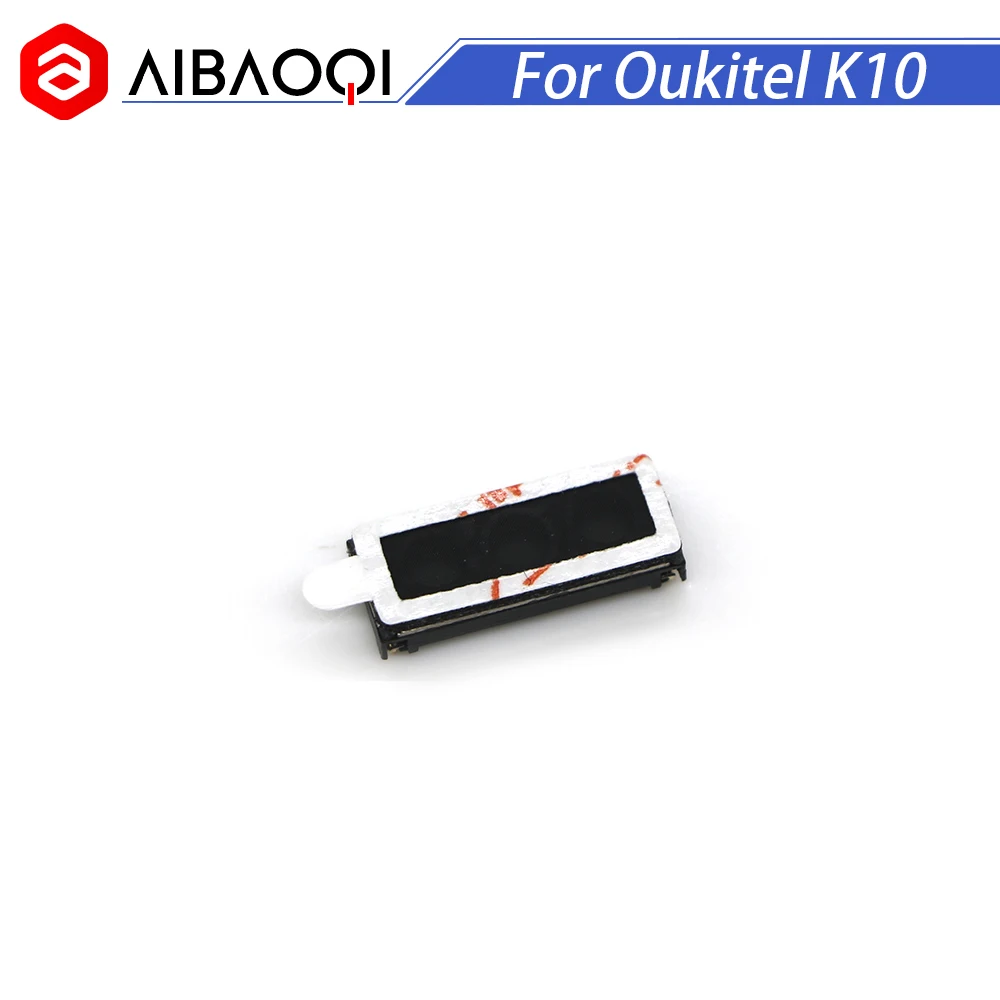 

AiBaoQi New Original Oukitel K10 speaker receiver Front Ear Earpiece Repair Accessories For Oukitel K10 Phone