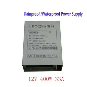 

DC 12V 33A 400W rainproof switching power supply outdoor 12v ws2811 2811 5050 3014 3528 2835 les strip AC170~264V