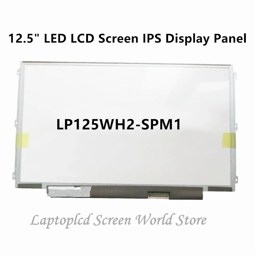 

FTDLCD 12.5" LED LCD Screen IPS Display Laptop Panel For LP125WH2-SPM1 LP125WH2(SP)(M1) 1366x768 30PIN