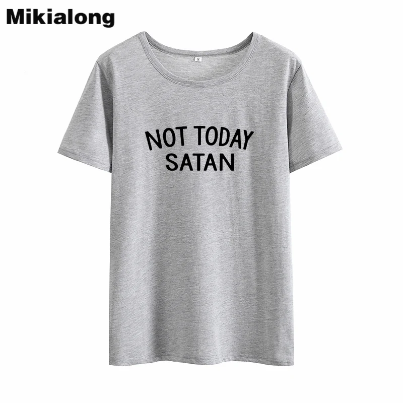 Mikialong Not Today Satan Harajuku футболка женская с принтом Camisetas Mujer хлопковая уличная