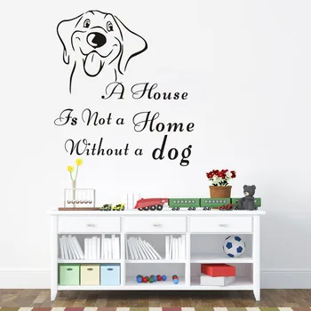 

A House Is Not A House Without A Dog Wall Sticker Cute Dog Funny English Words Wall Decal for Home Decoration JD2311