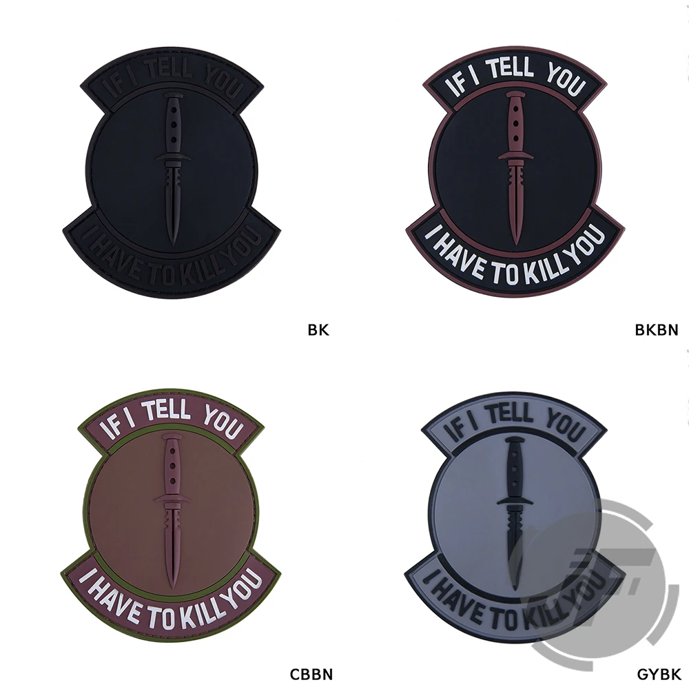 

Tactical IF I TELL YOU PVC Patches for Military Patch Armband Badge for BDU Cloth Backpack Cap