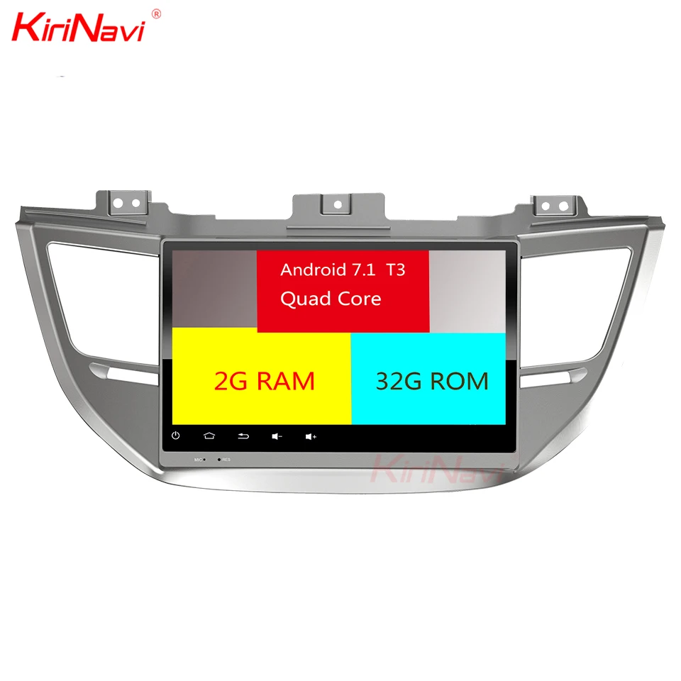 Discount KiriNavi Octa Core Android 7.1 Car Radio Navigation System For Hyundai Tucson IX35 Car DVD Player Radio GPS Audio System Wifi BT 1