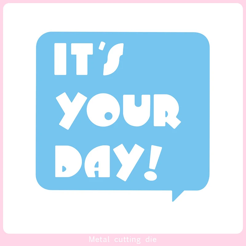 

It's your Day words frame Metal Cutting Dies for DIY Scrapbooking Photo Album Decorative Embossing Paper Card Crafts Die Cut2019