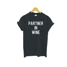 Partner In Wine Letter Printed T Shirt Women Cotton Summer Short Sleeve Fashion Harajuku Camping T-shirt Lady Black Tees Tops