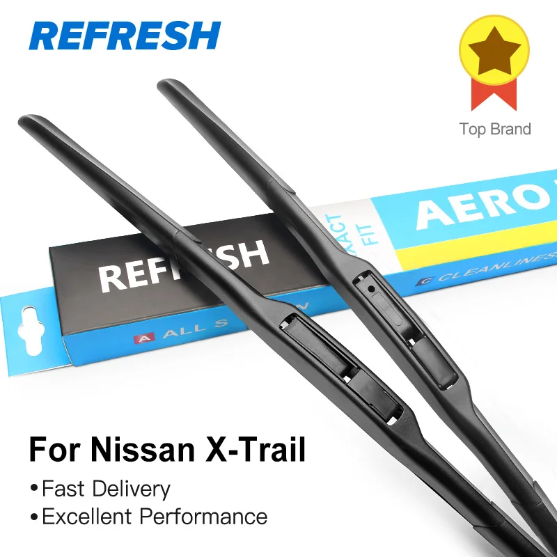 

REFRESH Windscreen Hybrid Wiper Blades for Nissan X-Trail Xtrail Fit Hook Arms Model Year From 2001 to 2018