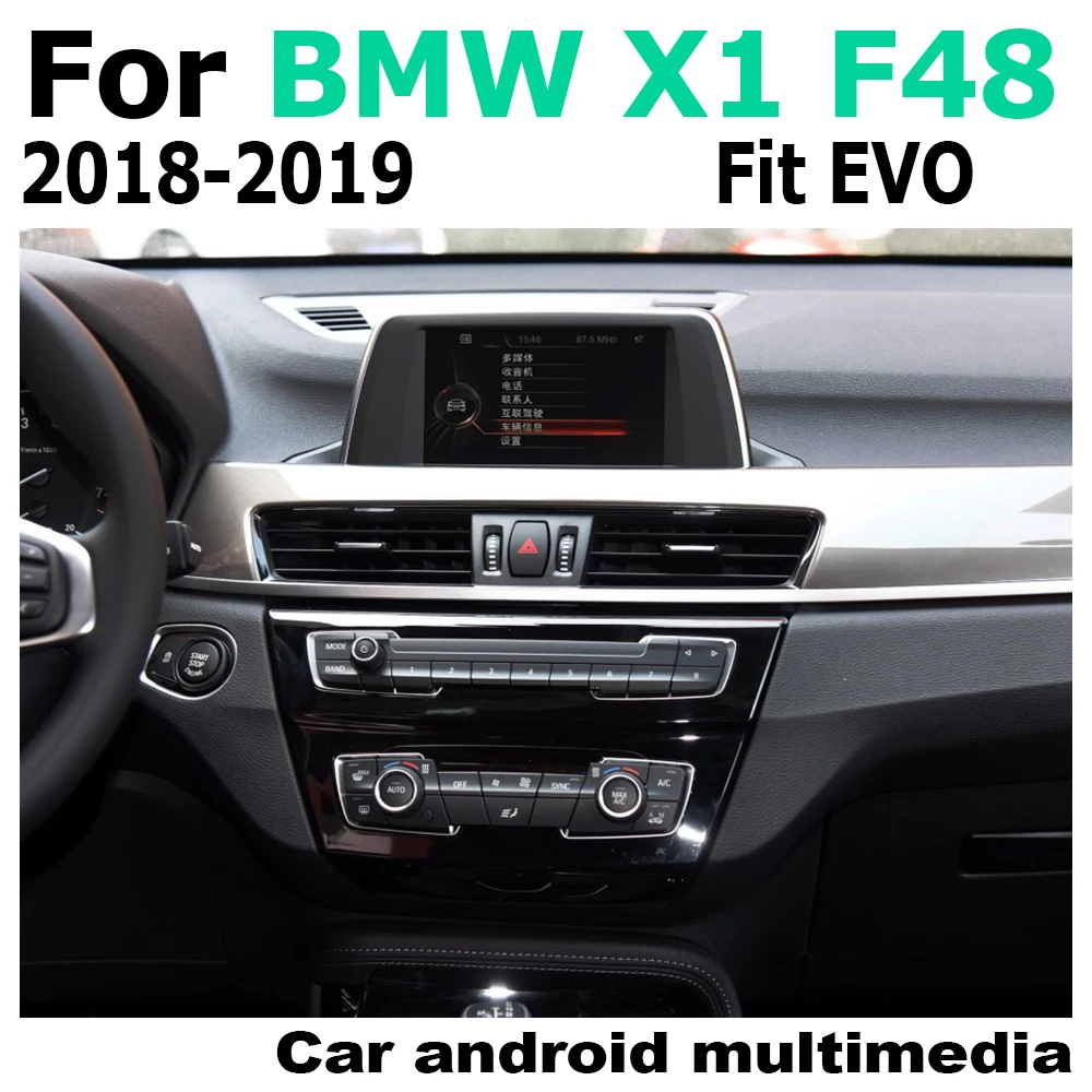 

Car Android screen For BMW X1 F48 2018-2019 EVO touch display GPS Navigation radio stereo Audio head unit multimedia player