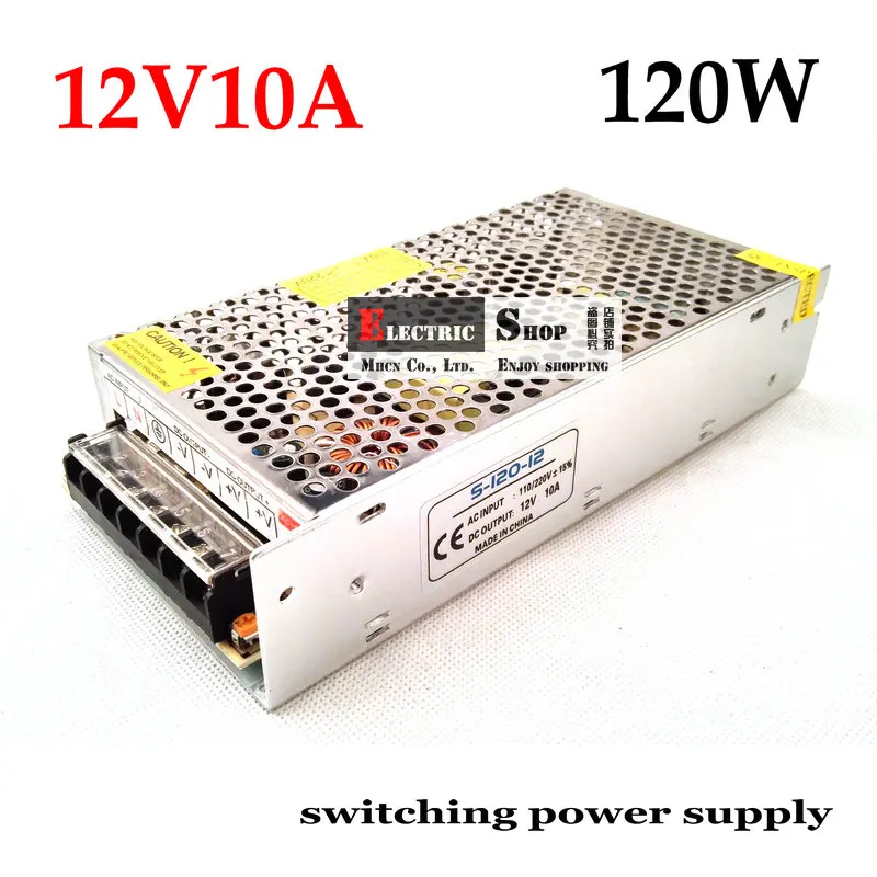 12VDC 10A 120W Драйвер импульсного источника питания для камеры монитора/Светодиодная лента AC 100~ 240V вход в DC 12V