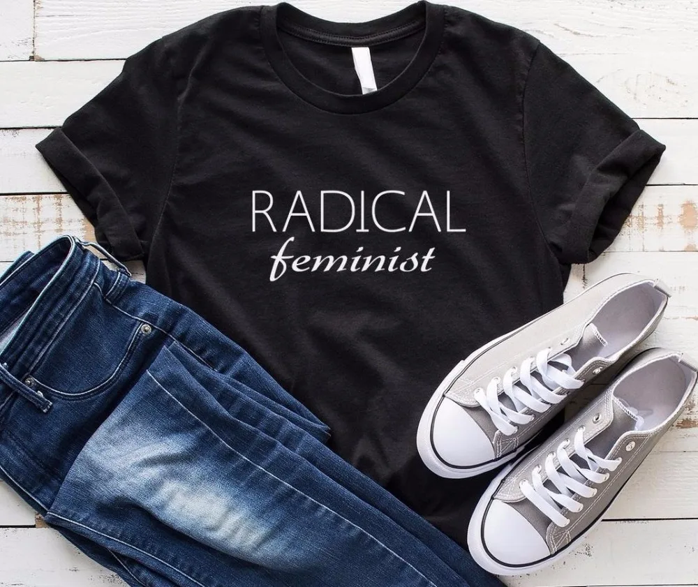 

Radical feminist Print Women tshirt Cotton Casual Funny t shirt For Lady Yong Girl Top Tee Hipster Drop Ship S-315