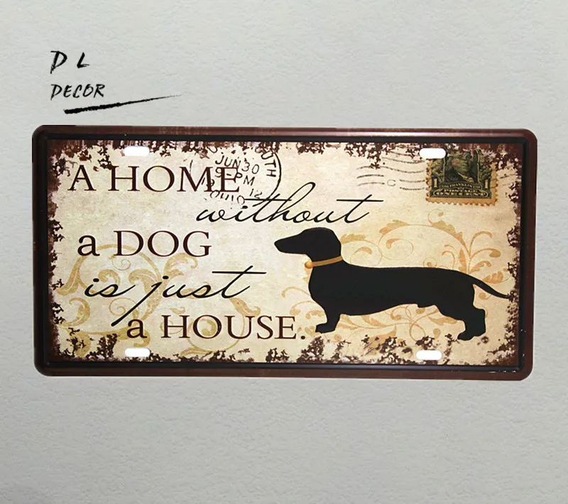 

DL-"A HOME A DOG A HOUSE" License plate vintage Metal/TIN Sign wall pictures for living room