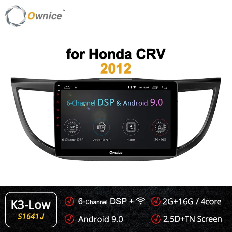 Ownice K3 K5 K6 2DIN Android 9,0 автомобильный проигрыватель с радио и GPS для Honda CRV 2012 2013 W/8 ядро 360 панорама DSP 4 аппарат не привязан к оператору сотовой связи - Цвет: S1641 K3-Low