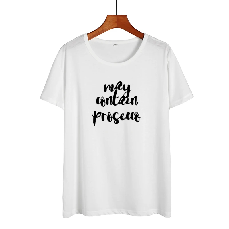 

May Contain Prosecco Hip Hop Harajuku Women T-shirt Women's Fashion 2019 Summer T Shirts Black White Cotton Tops Tee Shirt