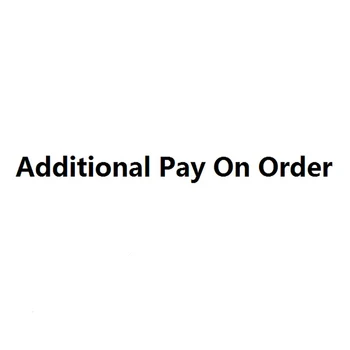 

Additional Pay/Extra Charge on Your Order