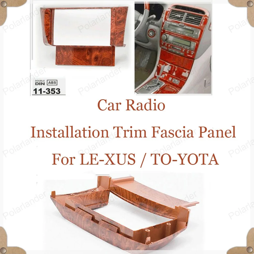

Top Quality Radio Fascia 2-DIN for LE-XUS LS-430 UCF-30 2001-2006 for TO-YOTA Ce-lsior UFC30 2001-2006 ABS Plastic