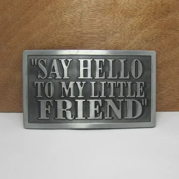 

BuckleClub wholesale retro SAY HELLO TO MY LITTLE FRIEND jeans gift cowboy belt buckle FP-02044 for men 4cm width loop
