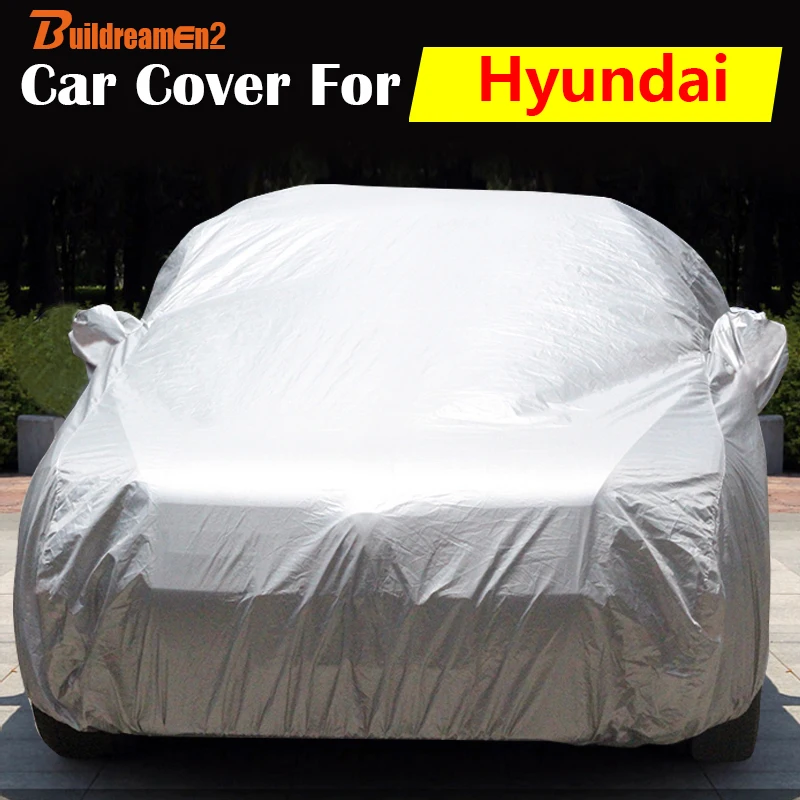 

Buildreamen2 New Car Cover Auto Sun Anti-UV Rain Snow Scratch Protector Cover For Hyundai Satellite H-1 i10 Elantra Azera Accent