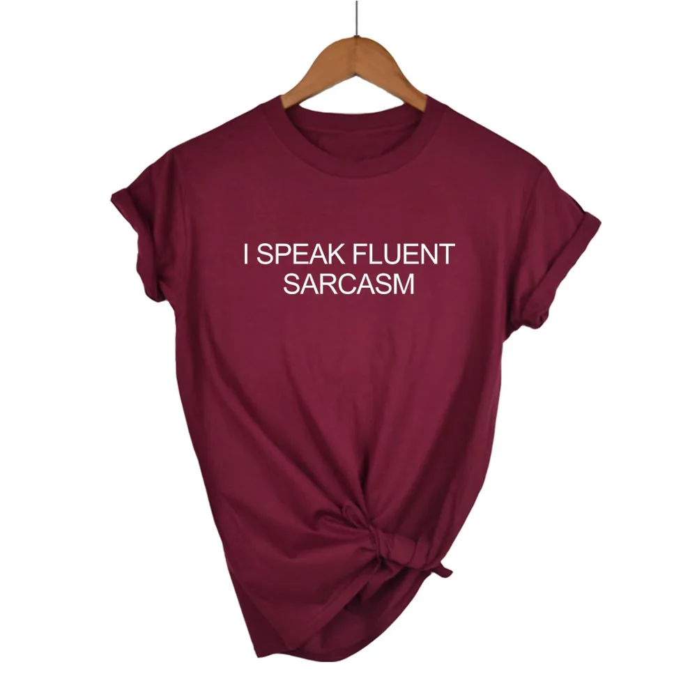 

I SPEAK FLUENT SARCASM Letters Women T shirt Cotton Casual Funny tshirts For Lady Black White Gray Top Tee Drop Ship