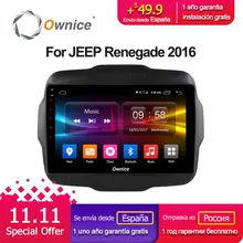 Ownice C500+ G10 Android 8.1 Eight Core Car Radio Player DVD GPS Navi for Jeep Renegade 2016 4G SIM Card 2G RAM 32G ROM CarPlay