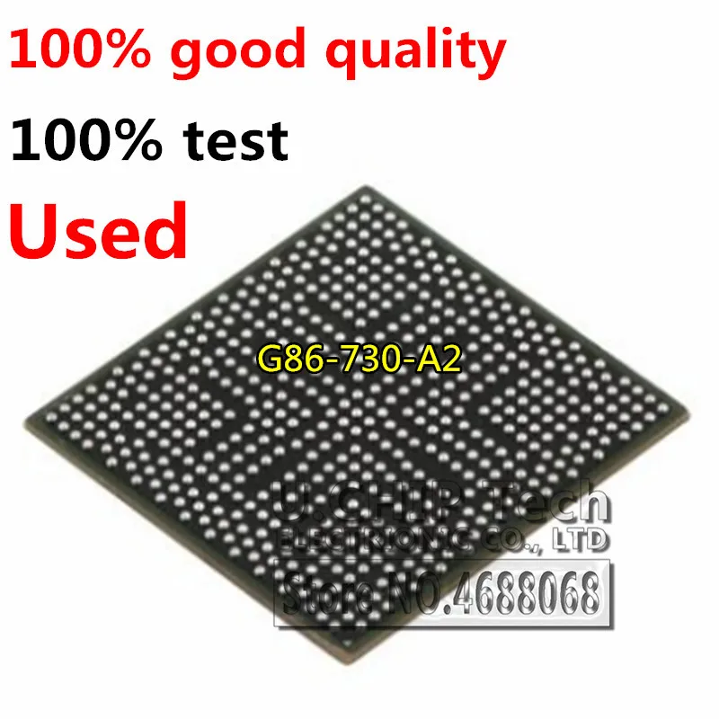 

100% test very good product G86-730-A2 G86 730 A2 bga Chipset