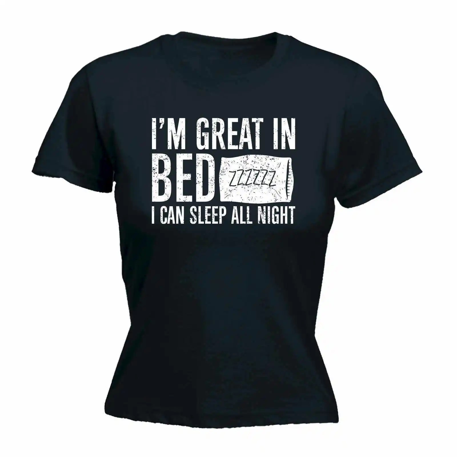 Im Great In Bed I Can Sleep All Night WOMENS T SHIRT Pillow Funny Mothers Day Printed Funny T 