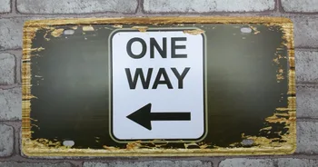 

1 pc One Way plaques Tin Plate Sign plate wall man cave Decoration Metal Art Dropshipping Poster metal
