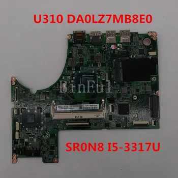 

High quality For U310 Laptop motherboard DA0LZ7MB8E0 With SR0N8 I5-3317U CPU 100% full Tested